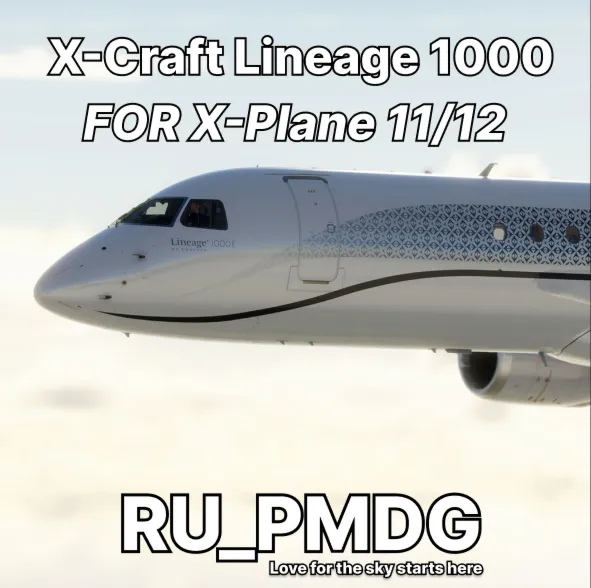 X-Craft Embraer Lineage 1000 for X-Plane 11/12
