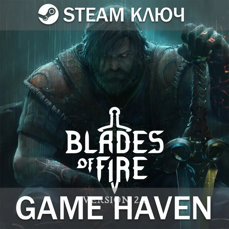 Blades of Fire Steam Ключ РФ+СНГ - irongamers.ru
