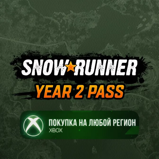 SnowRunner - Year 2 Pass XBOX На Любой Регион - irongamers.ru