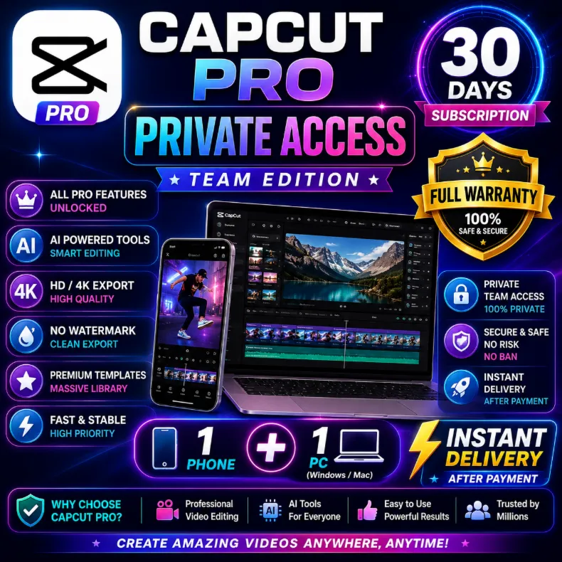 ✂ ️ CapCut Pro Private | Team Access | 30 Days | Full Warranty | Instant Delivery
