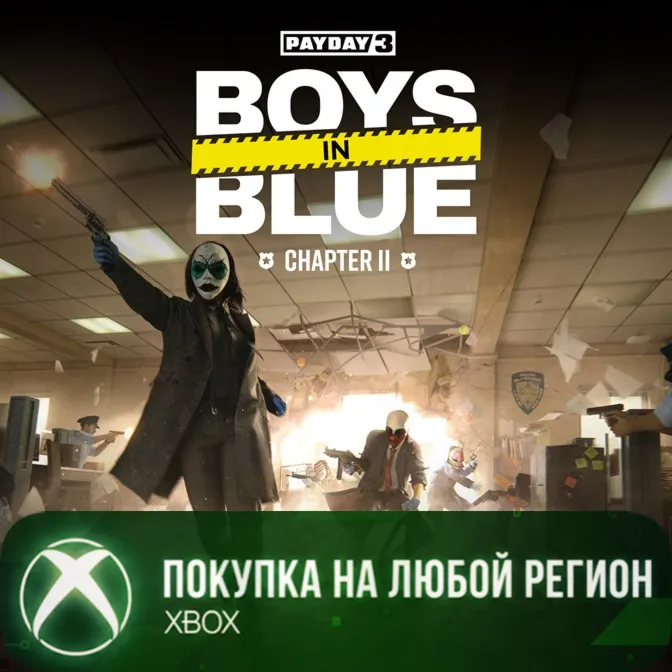 PAYDAY 3: Boys in Blue - Chapter 2 XBOX На Любой Регион