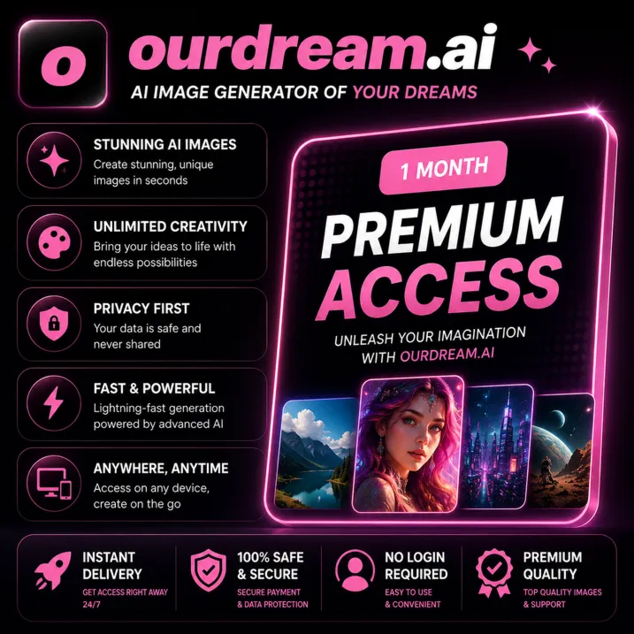 OurDream AI Premium / Deluxe | 1 месяц | 1000–5000 монет | Приватный доступ |