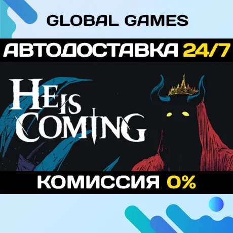 He is Coming🔑 Steam Ключ РФ+СНГ