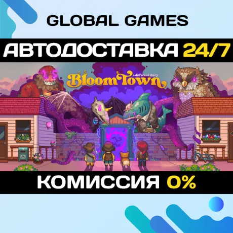 Bloomtown: A Different Story STEAM GIFT 🚀 АВТОДОСТАВКА