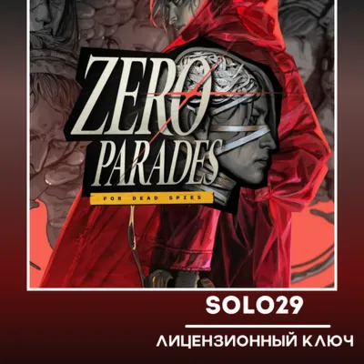 ZERO PARADES: For Dead Spies Steam Ключ Россия + Все Страны