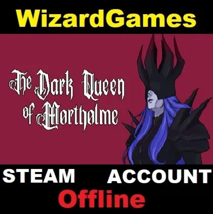 The Dark Queen of Mortholme / Steam OFFLINE Account