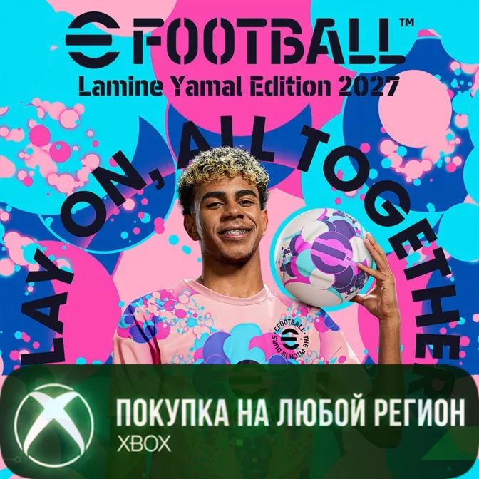 eFootball™: Lamine Yamal Edition 2027 XBOX На Любой Регион - irongamers.ru