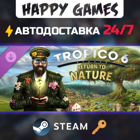 Tropico 6 - Return to Nature Steam Ключ РФ+Мир