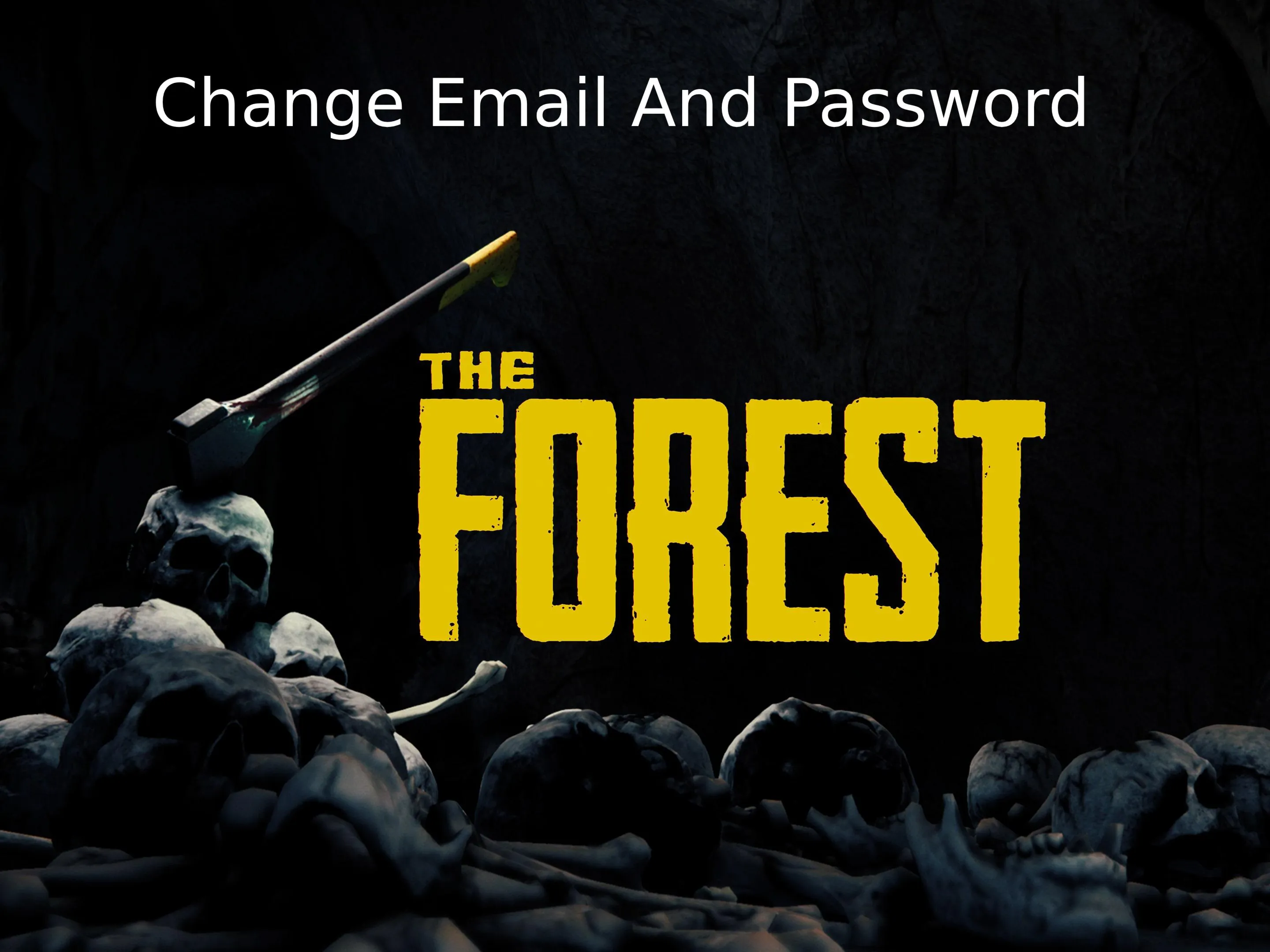 The Forest Steam Account  GLOBAL Change Email