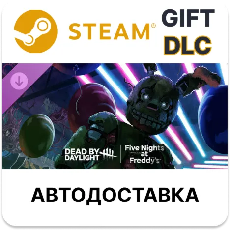 Dead by Daylight Five Nights at Freddy’s Steam DLC РУ - irongamers.ru