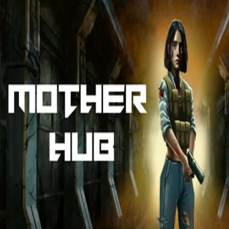 Mother Hub (Steam key / РФ+Весь Мир)