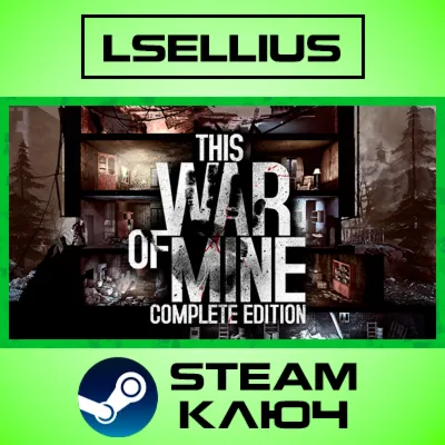 This War of Mine: Complete Edition | Steam Ключ - irongamers.ru
