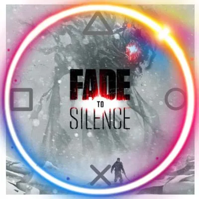 💠 Fade to Silence (PS4/PS5/RU) П3 - Активация