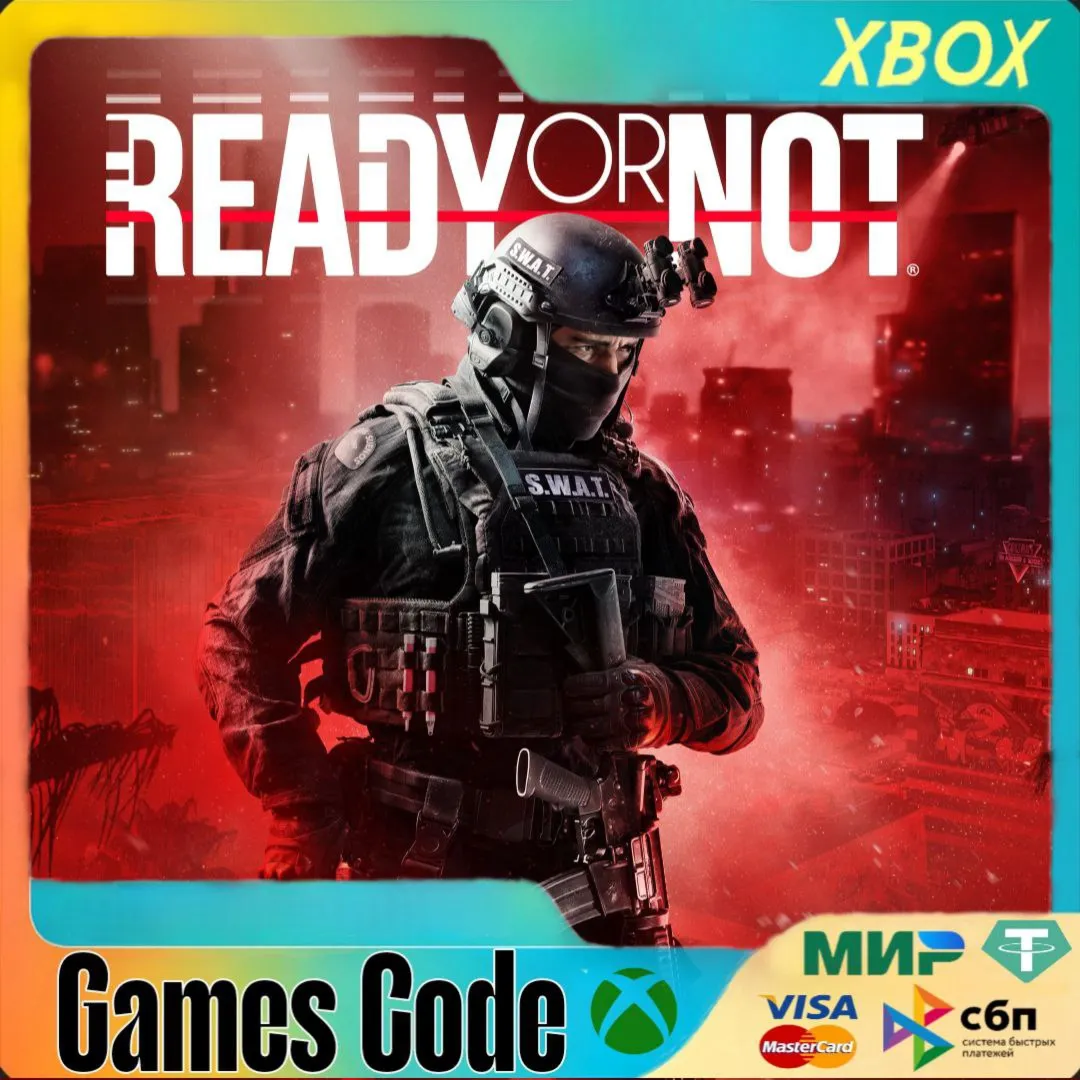 XBOX✅ READY OR NOT✅ ВСЕ ИЗДАНИЯ✅ НА ЛЮБОЙ АККАУНТ