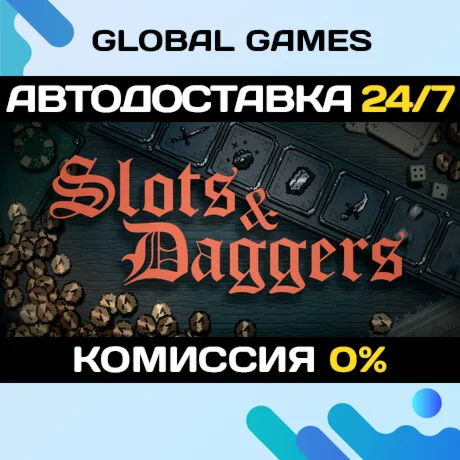 Slots & Daggers STEAM GIFT 🚀 АВТОДОСТАВКА