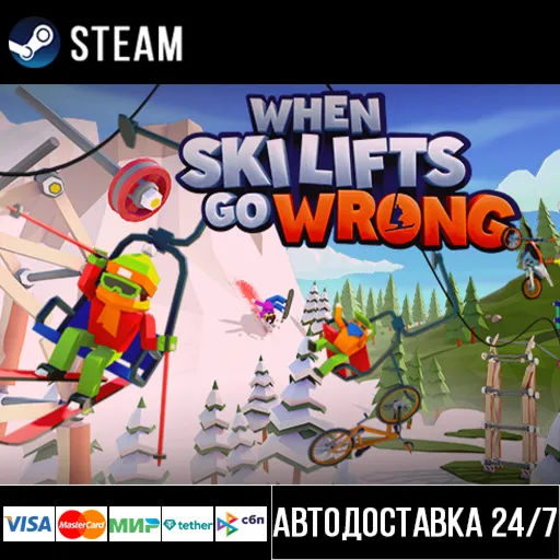 When Ski Lifts Go Wrong СТИМ Steam Gift