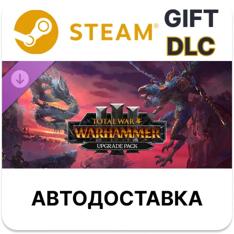 Total War WARHAMMER III UPGRADE PACK Steam DLC - irongamers.ru