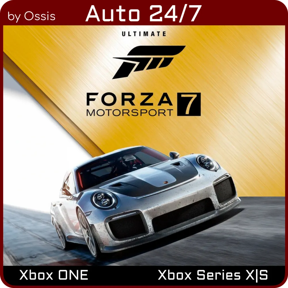 XBOX 24/7 Forza 7 Ultimate