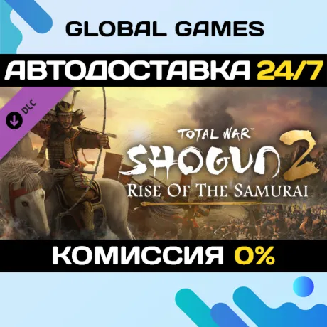 Total War: SHOGUN 2 - Rise of the Samurai DLC 🚀 