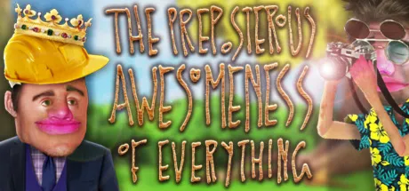 The Preposterous Awesomeness of Everything  Steam ключ