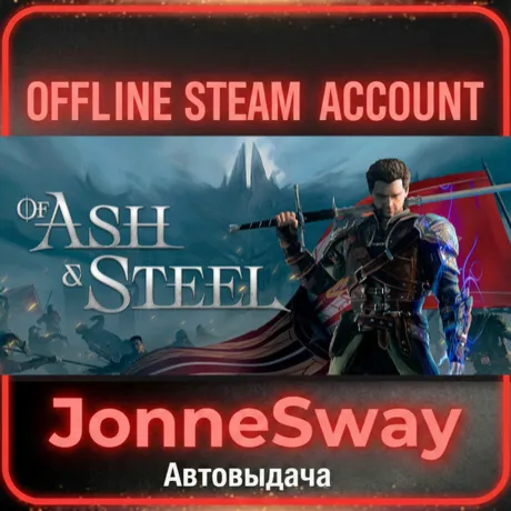 ⭐Of Ash and Steel + 125 игр (STEAM OFFLINE ACCOUNT)