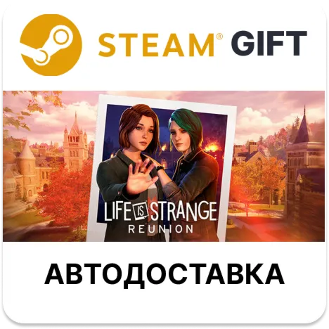 Life is Strange Reunion Steam СНГ ( Кроме РФ и РБ ) - irongamers.ru