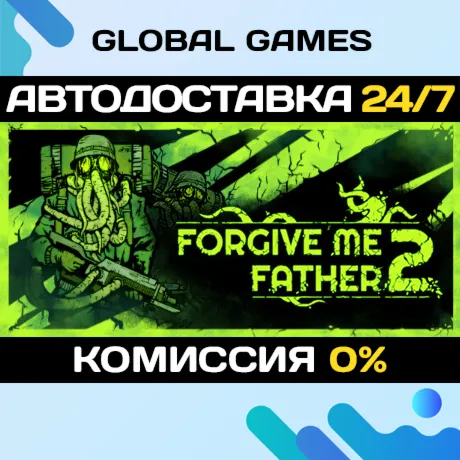 Forgive Me Father 2🔑 Steam Ключ РФ+СНГ