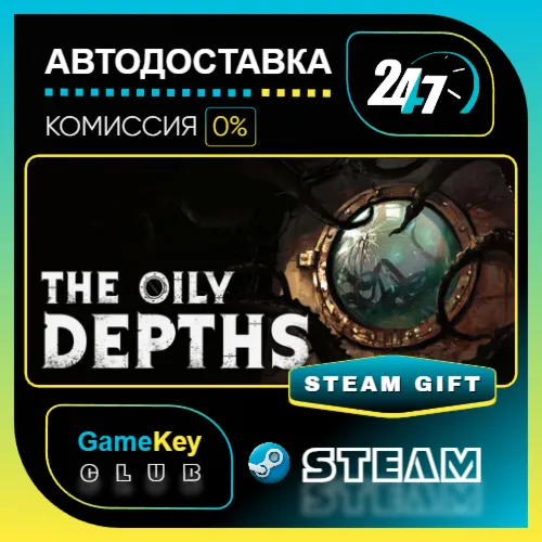 The Oily Depths / STEAM GIFT / Выбор стран - irongamers.ru
