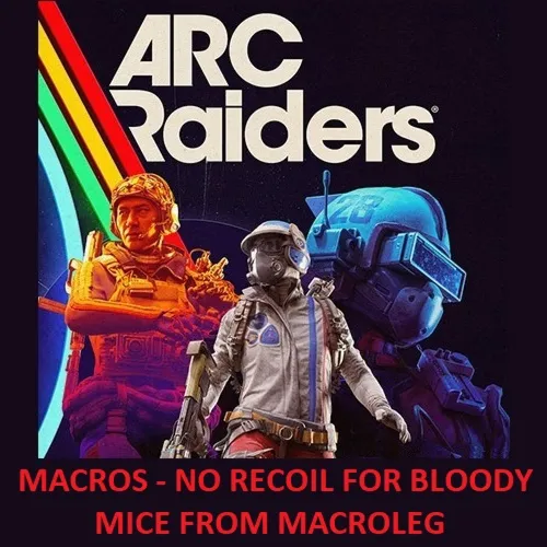 ARC Raiders - Беттина - макросы для bloody, x7