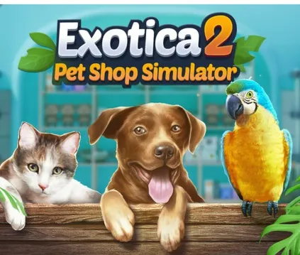 Exotica 2: Pet Shop Simulator (Steam/ Ключ/ Весь Мир)