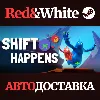 Купить Shift Happens * STEAM РОССИЯ 🔥 АВТОДОСТАВКА