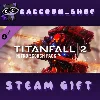 Купить Titanfall® 2 Nitro Scorch Pack DLC * STEAM РОССИЯ 🔥