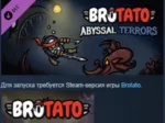 Brotato: Abyssal Terrors DLC АВТОДОСТАВКА STEAM РОССИЯ