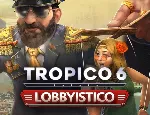 Tropico 6 Lobbyistico (steam key) DLC