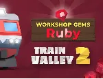 Train Valley 2 Workshop Gems Ruby DLC (steam key)