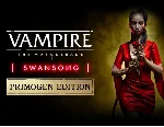 Vampire The Masquerade Swansong PRIMOGEN EDITION Steam - irongamers.ru