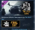 This War of Mine: The Little Ones DLC АВТОДОСТАВКА STEAM РОССИЯ - irongamers.ru