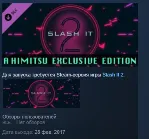Slash It 2 - A Himitsu Exclusive Edition STEAM GLOBAL