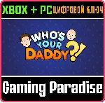 Who&acute;s Your Daddy?! XBOX КЛЮЧ - irongamers.ru