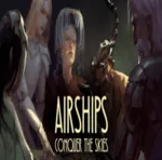 ⭐ Airships Conquer the Skies Steam Gift АВТО РОССИЯ - irongamers.ru