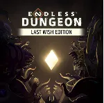 ENDLESS Dungeon. Last Wish Ed. | OFFLINE АВТОАКТИВАЦИЯ - irongamers.ru