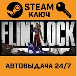 🔑 Flintlock: The Siege of Dawn. STEAM-ключ (Global)