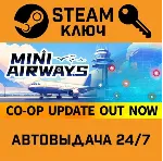 🔑 Mini Airways. STEAM-ключ (Global)