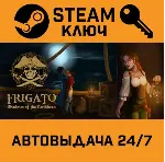 🔑 Frigato: Shadows of the Caribbean. STEAM-ключ (Global