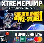 Borderlands: The Pre-Sequel STEAM АВТО 24/7 - irongamers.ru