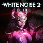 White Noise 2 - Lilith | XBOX | На любой аккаунт