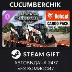 American Truck Simulator - Bobcat Cargo Pack STEAM GIFT AUTO RU+МИР - irongamers.ru