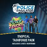 Police Simulator: Patrol Officers: Tropical Taskforce Pack | XBOX+PC | На любой аккау - irongamers.ru