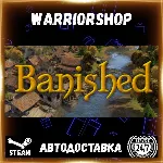 Banished Выбор Региона Стим STEAM GIFT АВТО 24/7 ГАРАНТИЯ