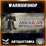 Ultimate General: American Revolution Выбор Региона Стим STEAM GIFT АВТО 24/7 ГАРАНТИ